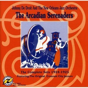 Johnny de Droit - Arcadian Serenaders: Complete Sets 1924-1925  CD